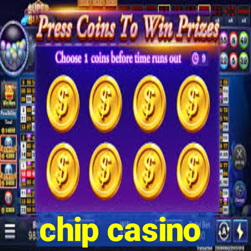 chip casino